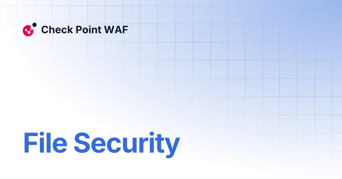 File Security | Check Point WAF